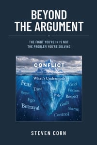 Beyond the Argument: The Fight You're In Is Not the Problem You're Solving cover