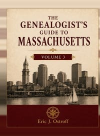 The Genealogist's Guide to Massachusetts - Volume 3 cover