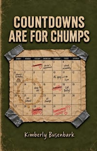 Countdowns are for Chumps: Deployment Truths from a Recovering Deployment Spouse cover