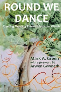 Round We Dance: Creating Meaning Through Seasonal Rituals cover