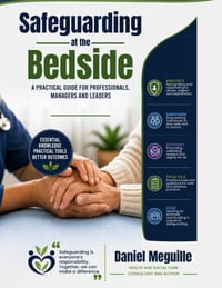 Safeguarding at the Bedside: A Practical Guide for Professionals, Managers and Leaders cover