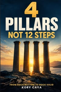 4 Pillars Not 12 Steps: From Rock Bottom To Rock Solid cover