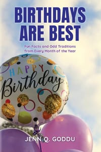 Birthdays Are Best: Fun Facts and Odd Traditions from Every Month of the Year cover