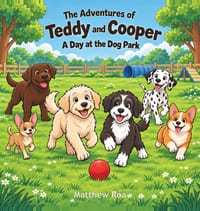 The Adventures of Teddy and Cooper: A Day at the Dog Park cover