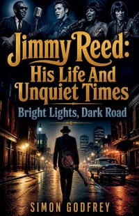 Jimmy Reed: His Life and Unquiet Times cover