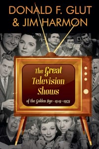 The Great Television Shows: Of TV's Golden Age (1949 - 59) cover
