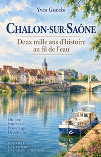 CHALON-SUR-SAÔNE - Deux mille ans d'histoire au fil de l'eau cover