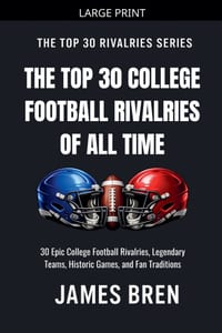 The Top 30 College Football Rivalries of all Time cover