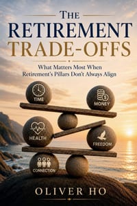 The Retirement Trade-Offs: What Matters Most When Retirement's Pillars Don't Always Align cover