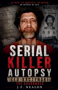 Serial Killer Autopsy: Ted Kaczynski cover