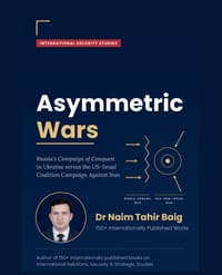 Asymmetric Wars: Russia's Campaign of Conquest in Ukraine versus the US-Israel Coalition Campaign Against Iran cover