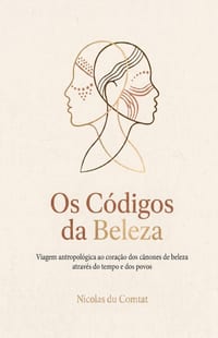 Os Códigos da Beleza: Viagem antropológica ao coração dos cânones de beleza através do tempo e dos povos cover