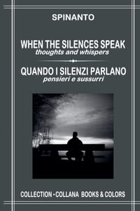 WHEN THE SILENCES SPEAK - QUANDO I SILENZI PARLANO thoughts and whispers - pensieri e sussurri cover
