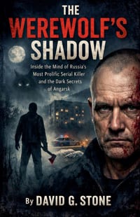 The Werewolf's Shadow: Inside the Mind of Russia's Most Prolific Serial Killer cover