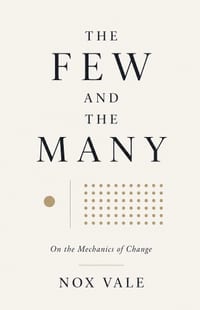 The Few and the Many: On the Mechanics of Change cover