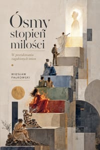 Ósmy stopień milości. W poszukiwaniu zagubionych imion cover
