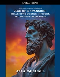 Age of Expansion: Hellenistic Science, Thought, and Artistic Revolution cover