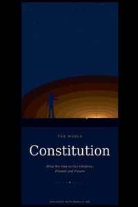 The World Constitution-What We Owe to Our Children, Present and Future cover