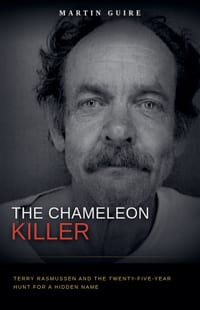 The Chameleon Killer: Terry Rasmussen and the Twenty-Five-Year Hunt for a Hidden Name cover