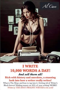 I Write 10,000 Words a Day! And sell them all! cover