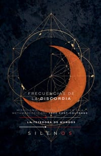 Frecuencias de la Discordia: La Metamorfosis del Jazz post-Coltrane cover