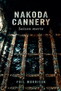 NAKODA CANNERY - Saison morte cover