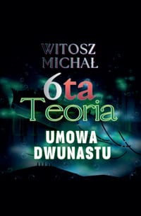 Szósta teoria * Umowa dwunastu cover