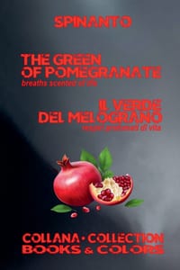 THE GREEN OF POMEGRANATE - IL VERDE DEL MELOGRANO breaths scented of life - respiri profumati di vita cover