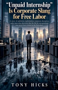 "Unpaid Internship" Is Corporate Slang for Free Labor cover