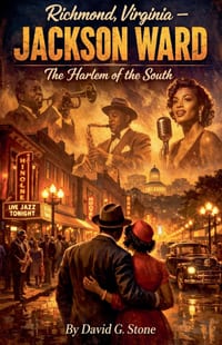 Richmond, Virginia - Jackson Ward: The Harlem of the South cover