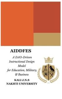Aiddfes: A DAO Driven Instructional Design Model for Education, Military, & Business cover
