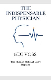 The Indispensable Physician: The Human Skills AI Can't Replace cover