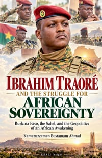 Ibrahim Traoré and the Struggle for African Sovereignty: Burkina Faso, the Sahel, and the Geopolitics of an African Awakening cover