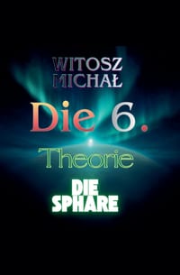 Die sechste Theorie * Die Sphäre cover