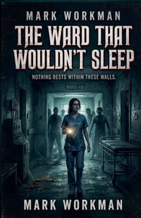 The Ward That Wouldn't Sleep cover