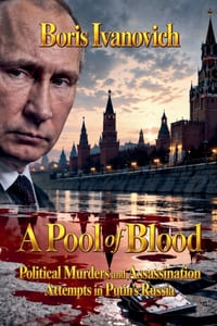 A Pool of Blood - Political Murders and Assassination Attempts in Putin's Russia cover