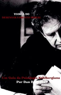 Teoria do Desenvolvimento Moral: Um Guia da Psicologia Kohlbergiana cover