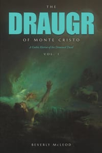 The Draugr of Monte Cristo Volume I: A Gothic Horror of the Drowned Dead cover