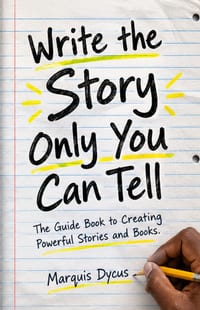 Write The Story Only You Can Tell: The Guide Book to creating powerful stories & books cover