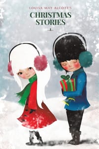 Louisa May Alcott's Christmas Stories: Eight Tales for the Season cover