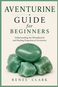 Aventurine Guide for Beginners: Understanding the Metaphysical and Healing Properties of Aventurine cover