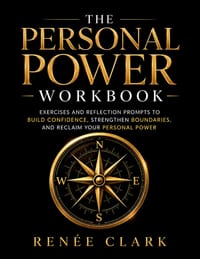 The Personal Power Workbook: Exercises and Reflection Prompts to Build Confidence, Strengthen Boundaries, and Reclaim Your Personal Power cover