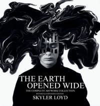 The Earth Opened Wide: The Complete Artwork Collection Revised and Expanded Edition cover