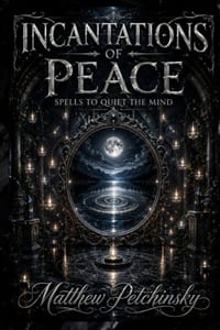 Incantations of Peace: Spells to Quiet the Mind cover