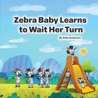 Zebra Baby Learns to Wait Her Turn cover