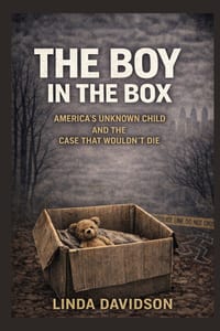 The Boy in the Box: America's Unknown Child and the Case That Wouldn't Die cover