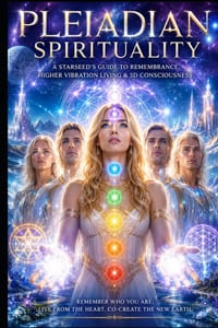Pleiadian Spirituality: The Complete Masters Guide To Star Seed Spiritual Practices cover