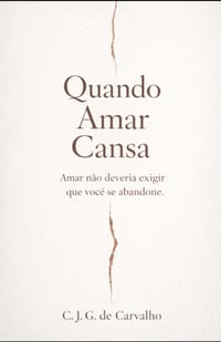 Quando Amar Cansa: Amar não deveria exigir que você se abandone cover