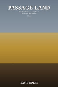 Passage Land: The High Plains, the Long Roads, the People Who Remain cover