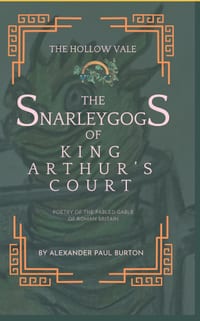The Snarleygogs Of King Arthur's Court: The Hollow Vale: Poetry of the Fabled Gable of Roman Britain cover